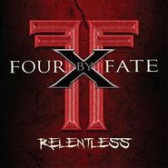 Four By Fate, Relentless (CD)