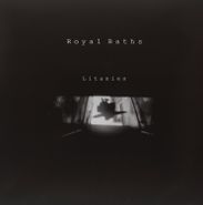 Royal Baths, Litanies (LP)