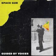 Guided By Voices, Space Gun / Kingdom of Cars (7")