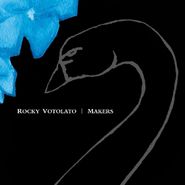 Rocky Votolato, Makers [10th Anniversary Edition] (LP)