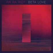 Ra Ra Riot, Beta Love (CD)
