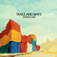 Trails & Ways, Pathology (CD)