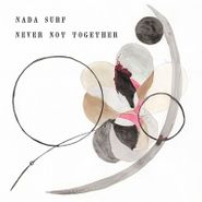 Nada Surf, Never Not Together [Gray Vinyl] (LP)