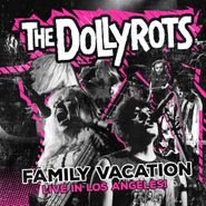 The Dollyrots, Family Vacation: Live In Los Angeles! (CD)