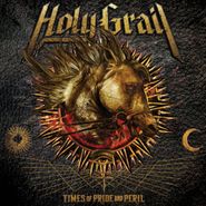 Holy Grail, Times Of Pride And Peril (LP)