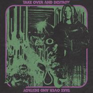 Take Over & Destroy, Take Over & Destroy (CD)