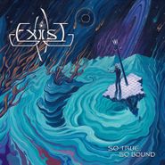 Exist, So True, So Bound (CD)