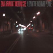 Swearing At Motorists, Along The Inclined Plane [EP] (CD)