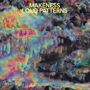 Makeness, Loud Patterns (LP)