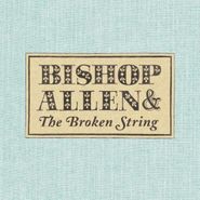 Bishop Allen, Broken String (CD)