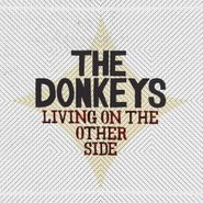The Donkeys, Living On The Other Side (LP)