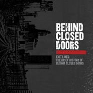 Behind Closed Doors, Exit Lines: The Brief History Of Behind Closed Doors (LP)