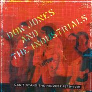 Dow Jones & The Industrials, Can't Stand The Midwest: 1979-1981 (CD)