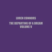 Loren Connors, The Departing Of A Dream Vol V (LP)