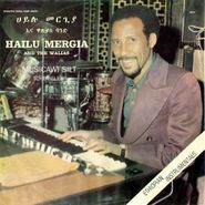 Hailu Mergia And The Walias, Musicawi Silt / Tche Belew (7")