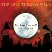 The Real Tuesday Weld, The Last Werewolf [OST] (CD)