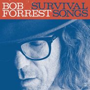 Bob Forrest, Survival Songs (LP)