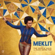 Meklit, When The People Move, The Music Moves Too (CD)