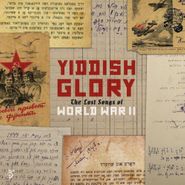Yiddish Glory, The Lost Songs Of World War II (CD)