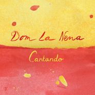Dom La Nena, Cantando (CD)