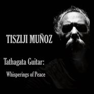 Tisziji Muñoz, Tathagata Guitar: Whisperings (CD)