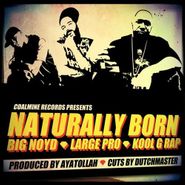 Big Noyd, Naturally Born (7")