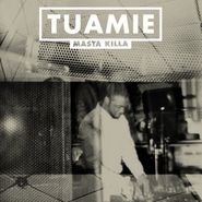 Tuamie, Masta Killa (LP)