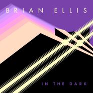 Brian Ellis, In The Dark (LP)