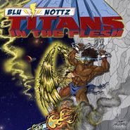 Blu & Nottz, Titans In The Flesh (12")