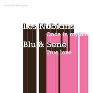 Les Nubians, Once In My Life / True Love (7")
