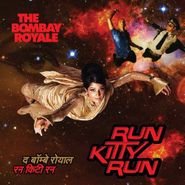 The Bombay Royale, Run Kitty Run (LP)