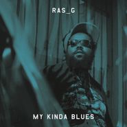 Ras G, My Kinda Blues (LP)