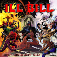 Ill Bill, What's Wrong With Bill? [Black Friday] (LP)