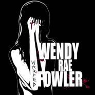 Wendy Rae Fowler, Warped (LP)