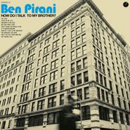 Ben Pirani, How Do I Talk To My Brother? (CD)