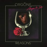 Orgone, Reasons (LP)