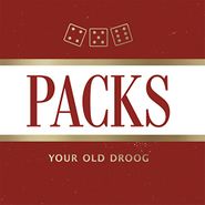 Your Old Droog, Packs (CD)