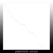 James Pants, Savage (LP)