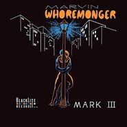 Mark III, Marvin Whoremonger (LP)