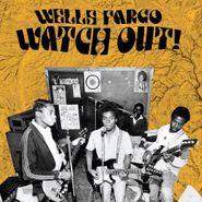 Wells Fargo, Watch Out! (CD)