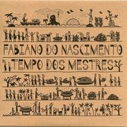 Fabiano Do Nascimento, Tempo Dos Mestres (LP)