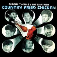Bubbha Thomas & The Lightmen Plus One, Country Fried Chicken (CD)