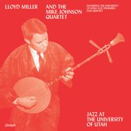 Lloyd Miller, Jazz At The University Of Utah (LP)