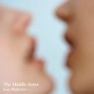 Guy Blakeslee, The Middle Sister (LP)