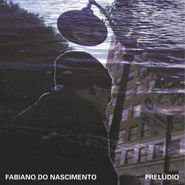 Fabiano Do Nascimento, Prelúdio (CD)