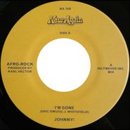 Johnny!, I'm Gone / I'm Gone [Instrumental] (7")