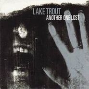 Lake Trout, Another One Lost (CD)