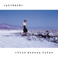 Pinback, Blue Screen Life [Record Store Day] (LP)