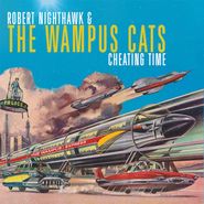 Robert Nighthawk, Cheating Time (CD)