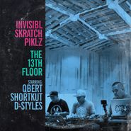 Invisibl Skratch Piklz, The 13th Floor [White Vinyl] (LP)